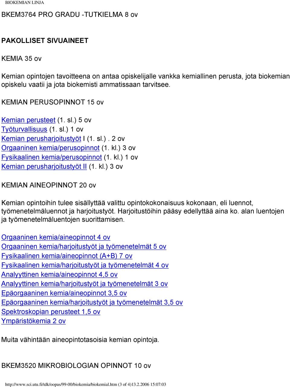 kl.) 3 ov Fysikaalinen kemia/perusopinnot (1. kl.
