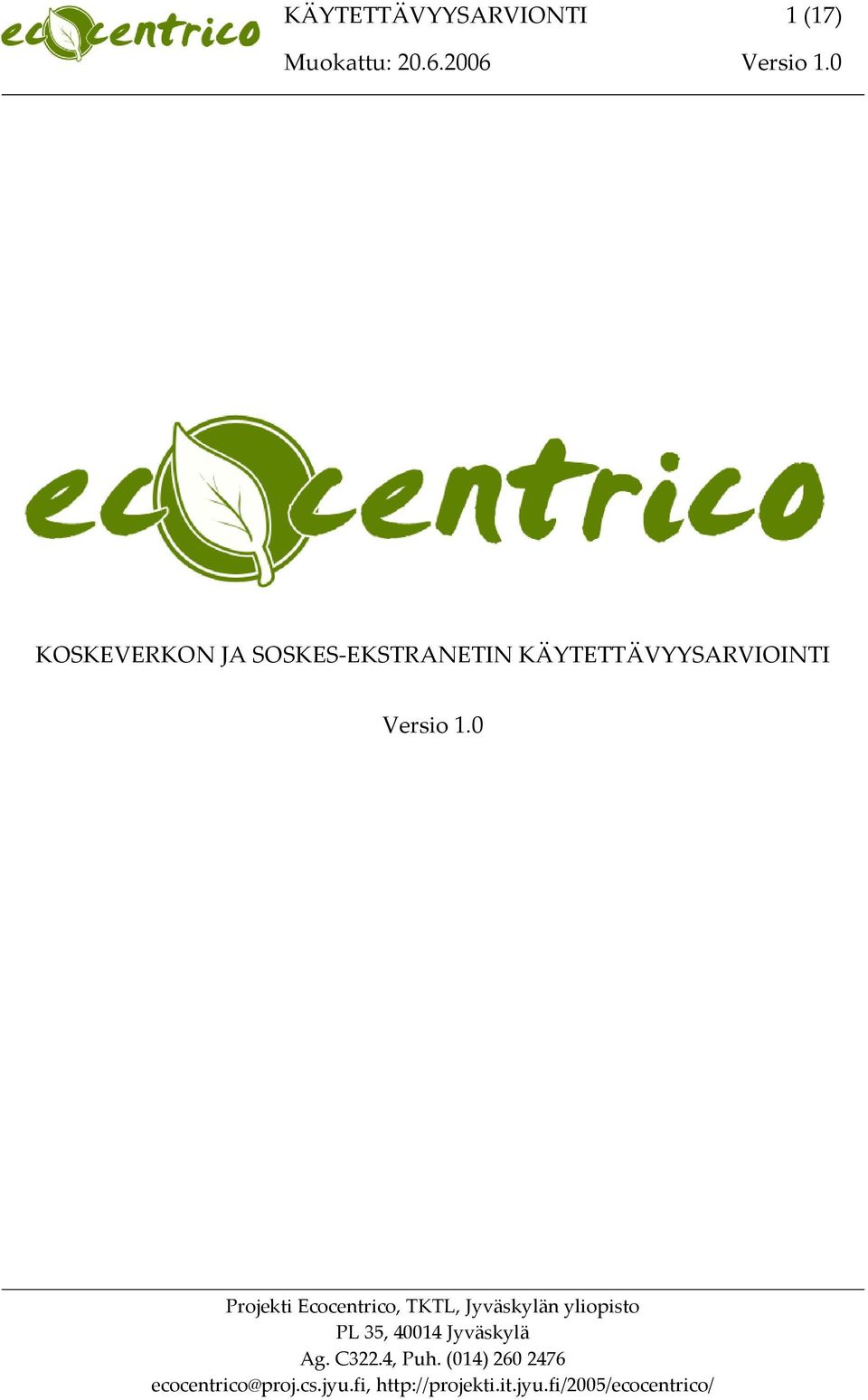 0 Projekti Ecocentrico, TKTL, Jyväskylän yliopisto PL 35, 40014 Jyväskylä