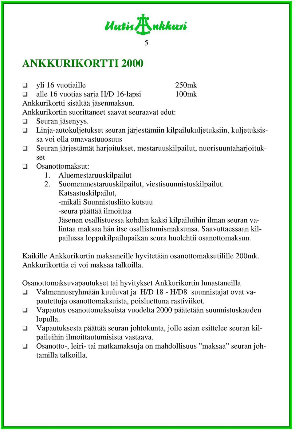 Aluemestaruuskilpailut 2. Suomenmestaruuskilpailut, viestisuunnistuskilpailut.