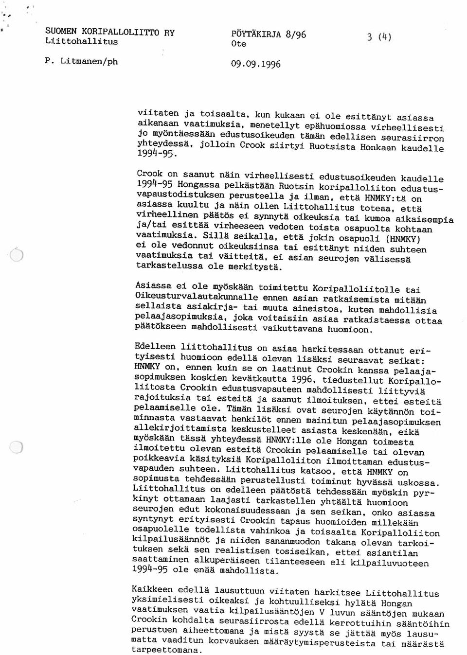 yhteydessä, jolloin Crook siirtyi Ruotsista Honkaan kaudelle 1994-95.