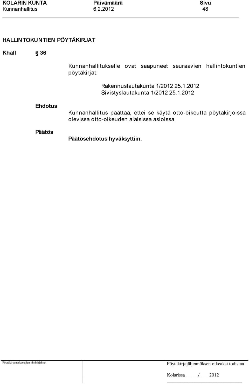 seuraavien hallintokuntien pöytäkirjat: Rakennuslautakunta 1/
