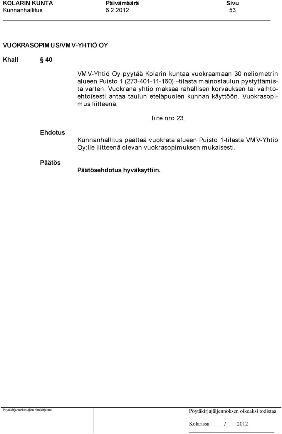 (273-401-11-160) tilasta m ainostaulun pystyttäm istä varten.