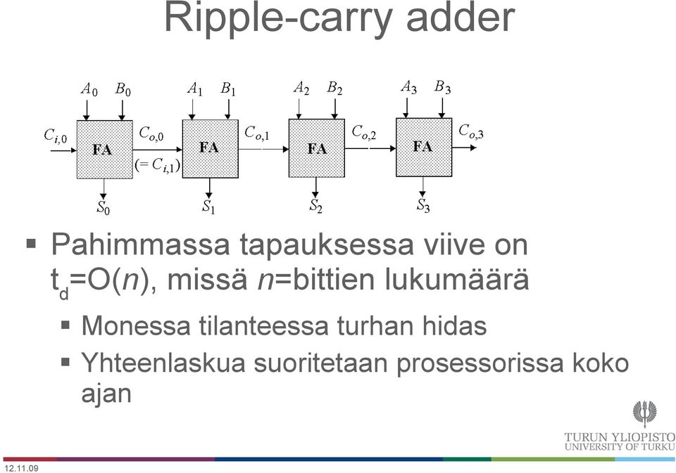 lukumäärä Monessa tilanteessa turhan