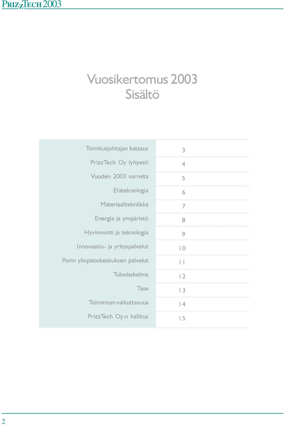 teknologia Innovaatio- ja yrityspalvelut Porin yliopistokeskuksen palvelut