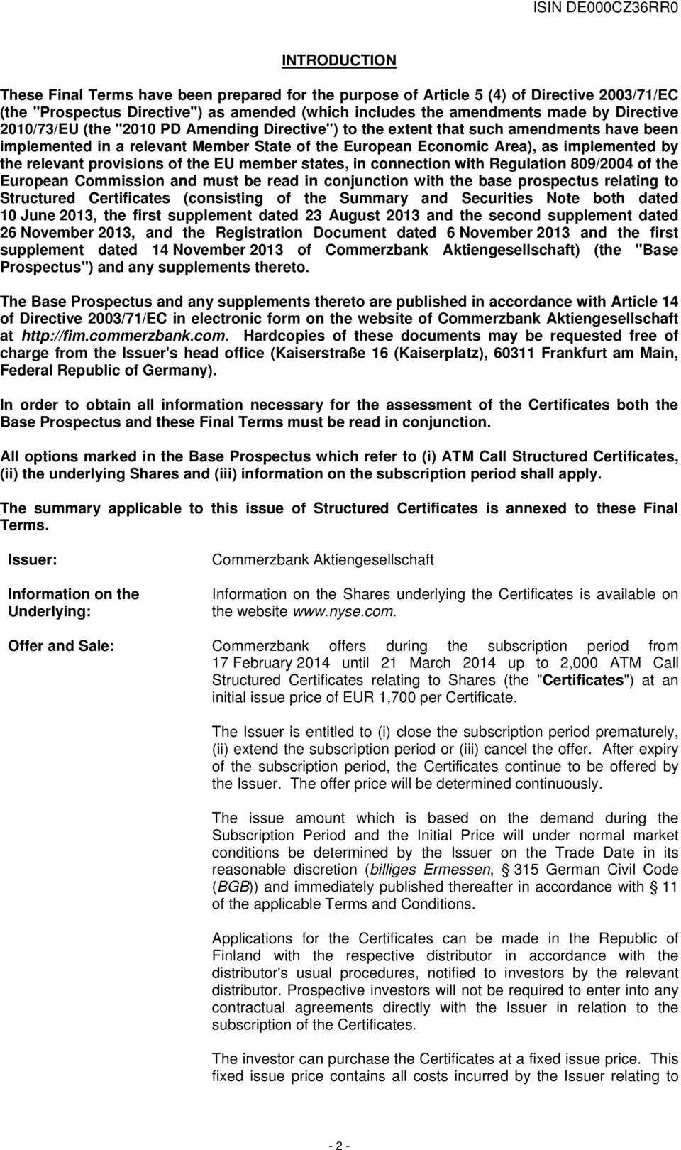 provisions of the EU member states, in connection with Regulation 809/2004 of the European Commission and must be read in conjunction with the base prospectus relating to Structured Certificates