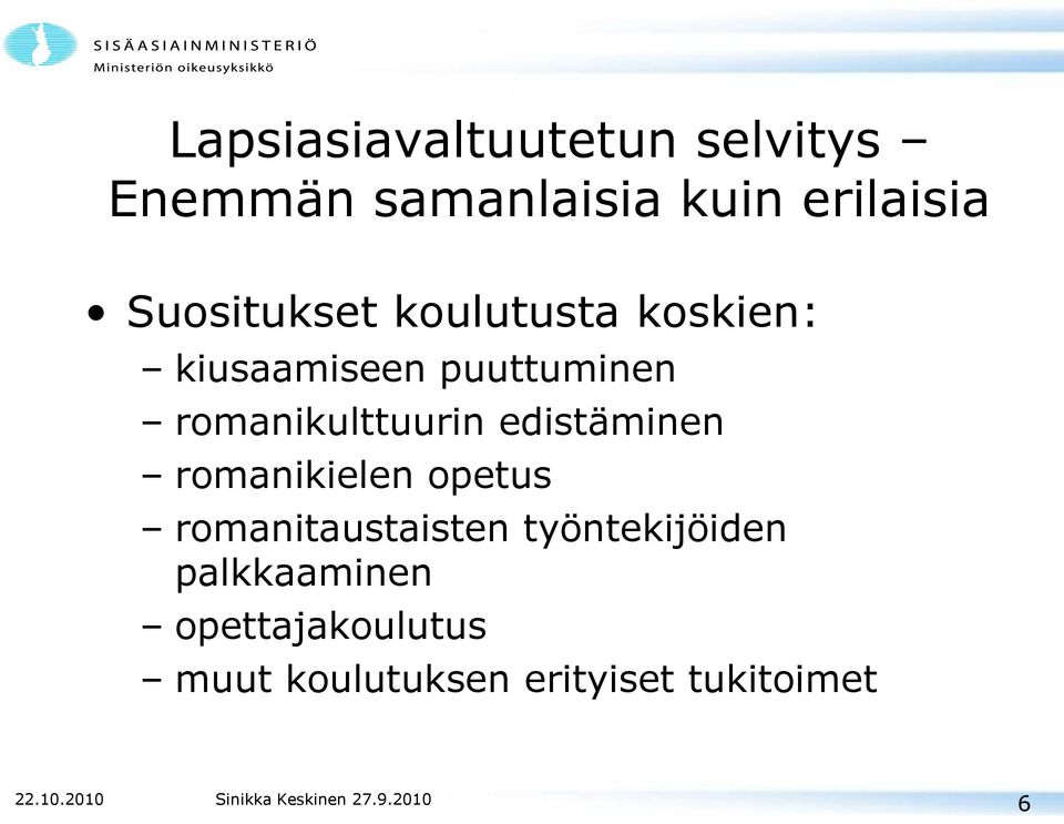 romanikulttuurin edistäminen romanikielen opetus romanitaustaisten