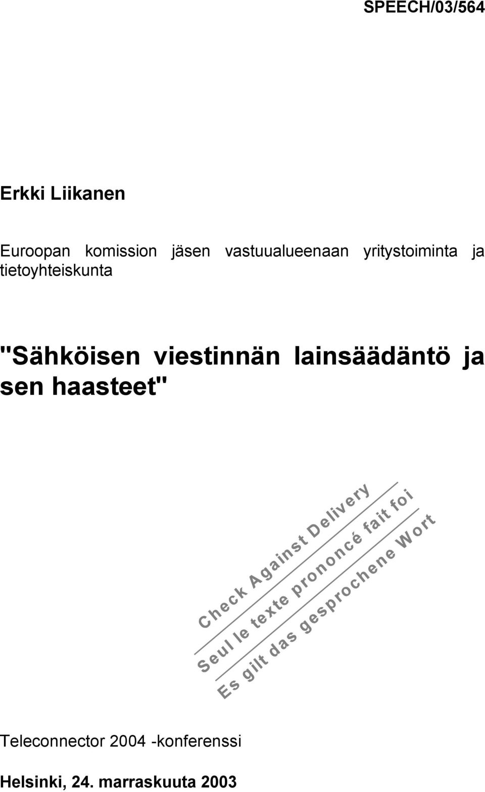 "Sähköisen viestinnän lainsäädäntö ja sen haasteet"