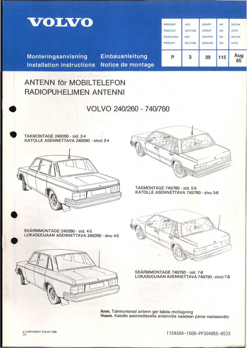 5 6 KATOLLE ASENNETIAVA 740/760 slvu 5 6 SKÄRMMONTAGE 40/60 sid. 4 5 LOKASUOJAAN ASENNETIAVA 40/60 slvu 4 5 SKÄRMMONTAGE 740/760. sid. 7 8 LOKASUOJAAN ASENNETIAVA 740/760 sivut 7 8 Anm.