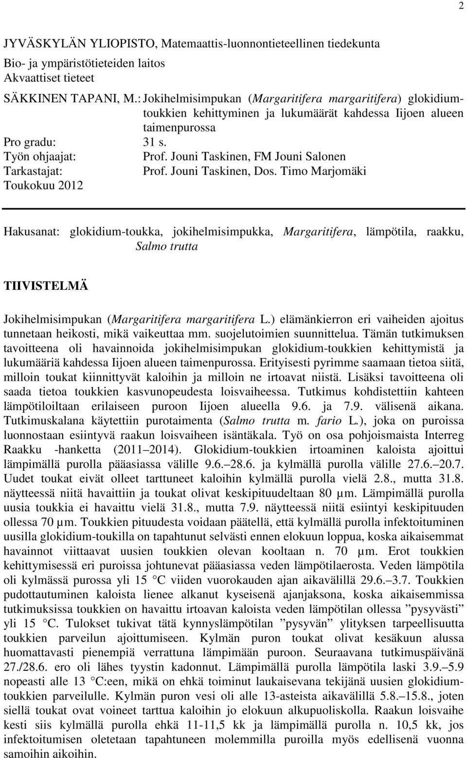 Jouni Taskinen, FM Jouni Salonen Tarkastajat: Prof. Jouni Taskinen, Dos.