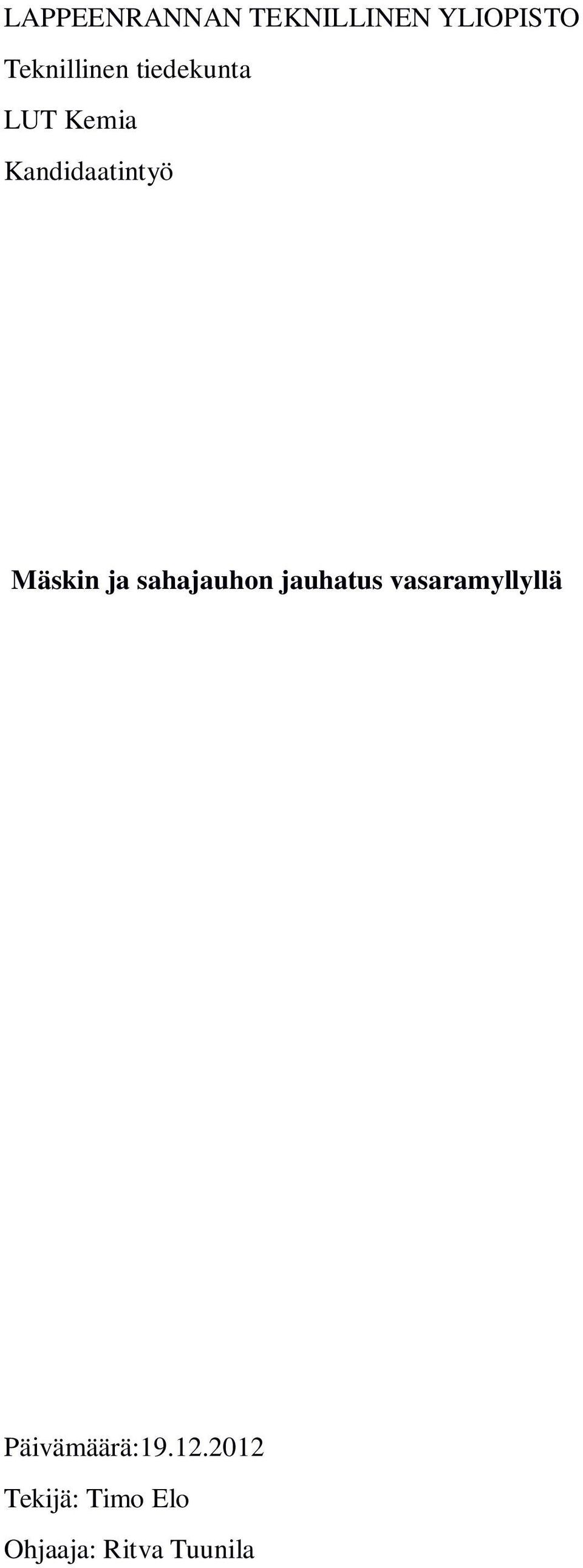 sahajauhon jauhatus vasaramyllyllä