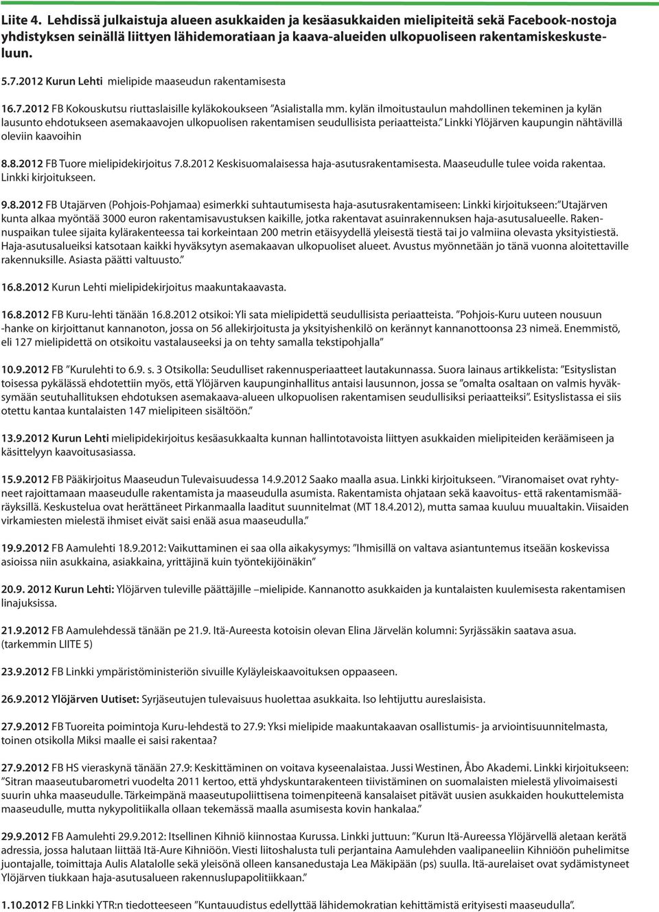 2012 Kurun Lehti mielipide maaseudun rakentamisesta 16.7.2012 FB Kokouskutsu riuttaslaisille kyläkokoukseen Asialistalla mm.