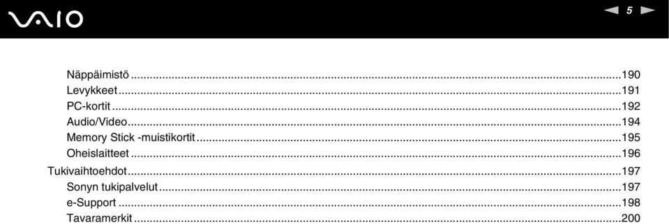 ..195 Oheislaitteet...196 Tukivaihtoehdot.