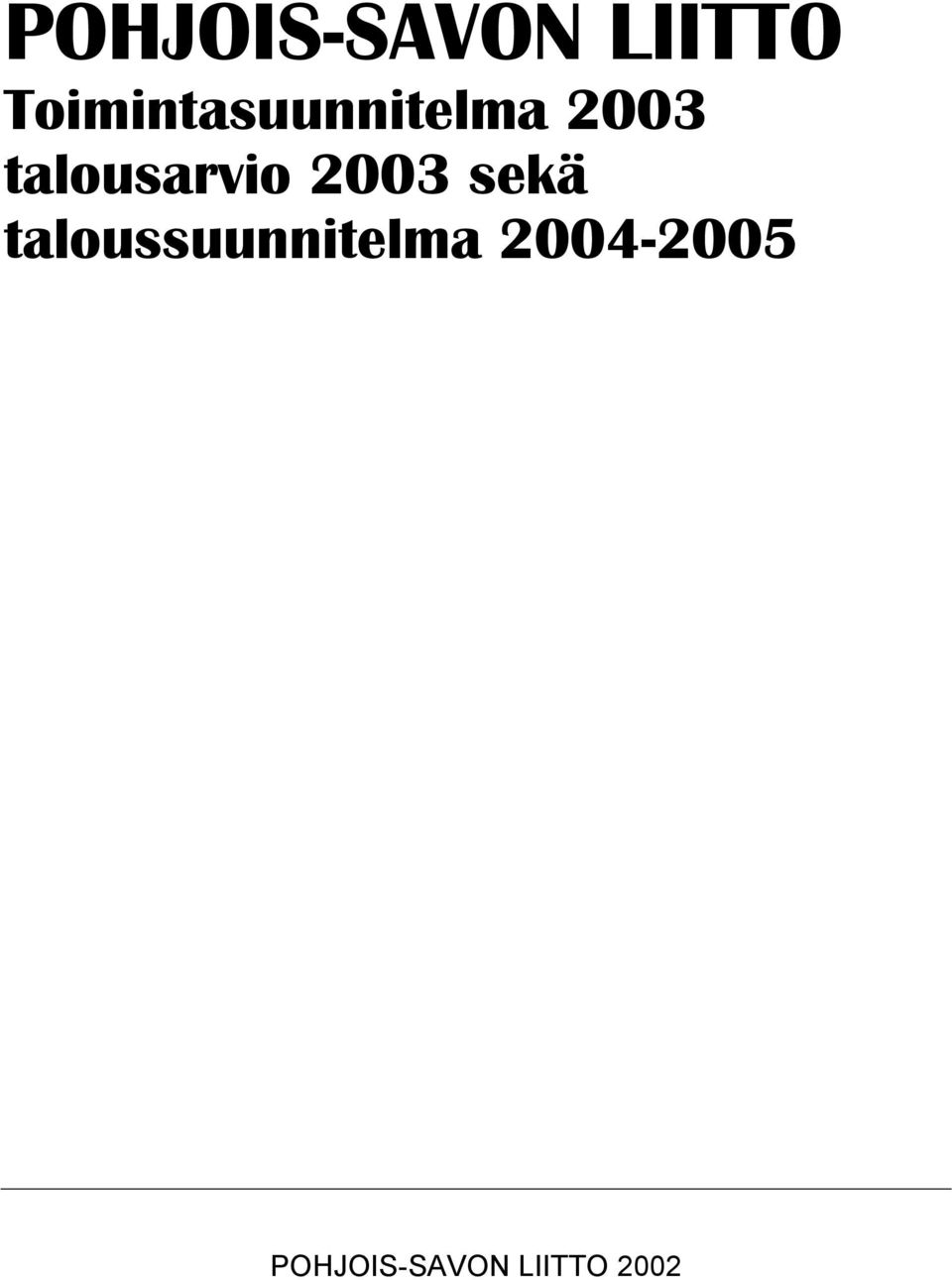 talousarvio 2003 sekä