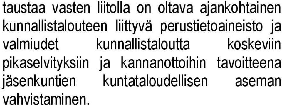 valmiudet kunnallistaloutta koskeviin pikaselvityksiin ja