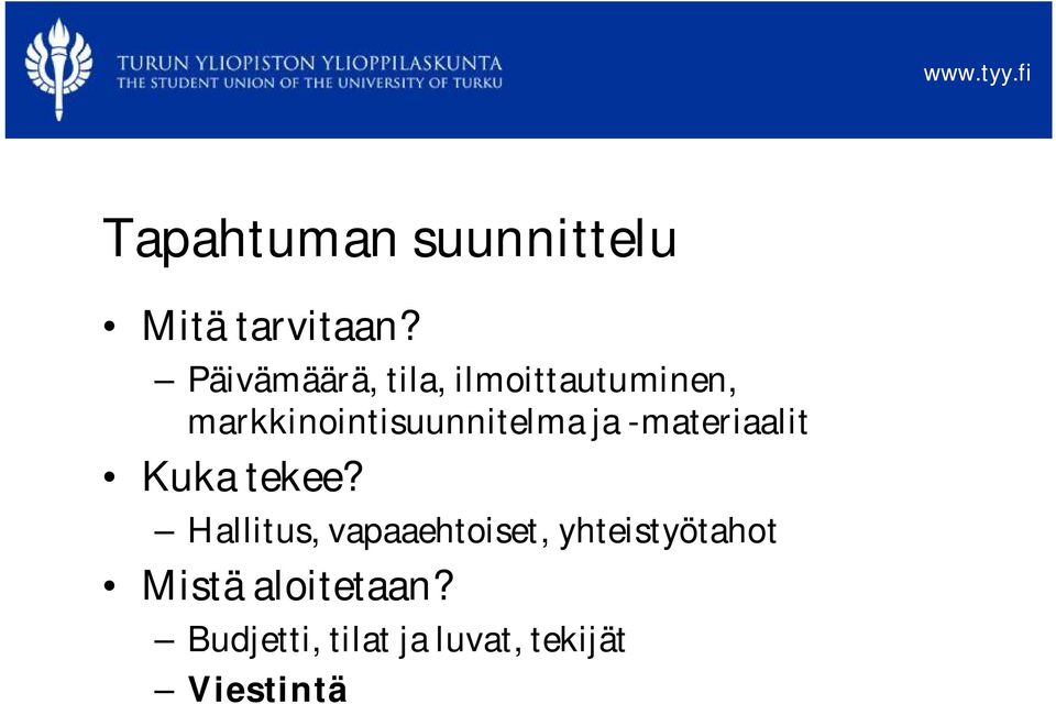 markkinointisuunnitelma ja -materiaalit Kuka tekee?