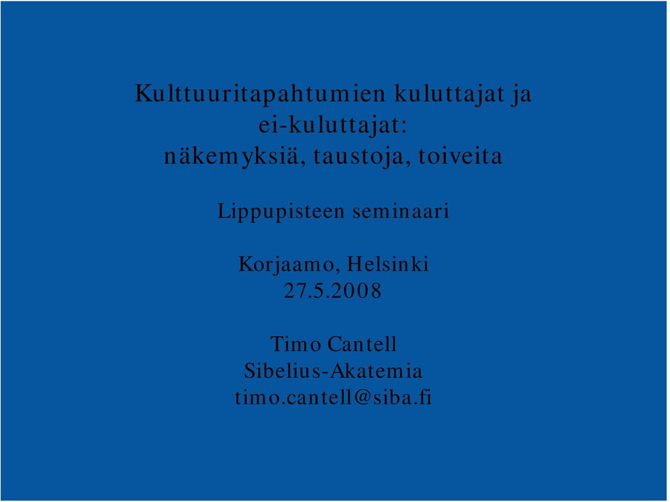 Lippupisteen seminaari Korjaamo, Helsinki 27.