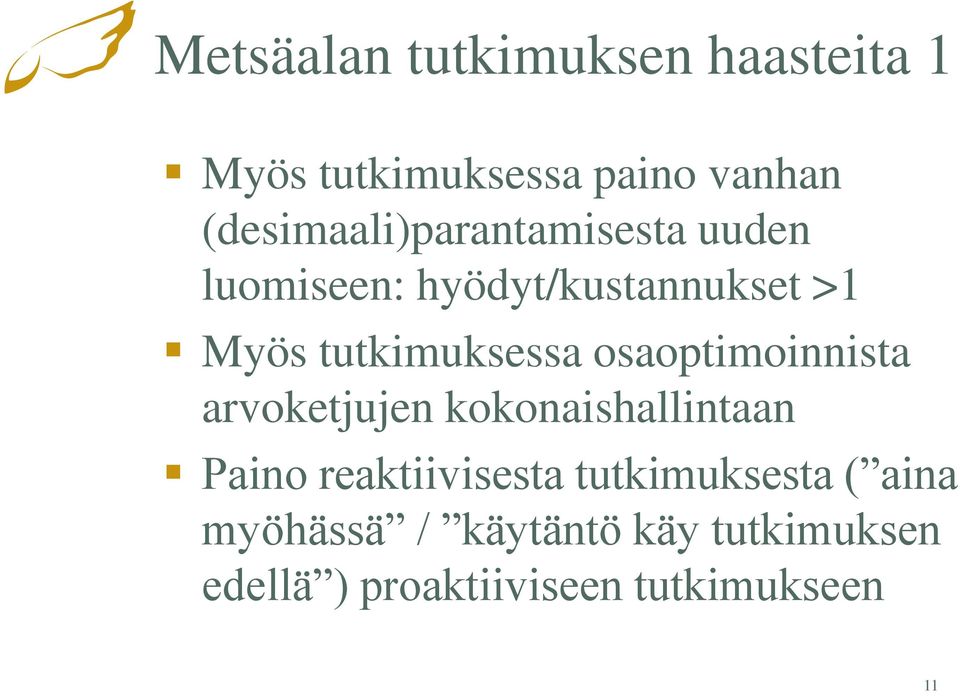 tutkimuksessa osaoptimoinnista arvoketjujen kokonaishallintaan Paino