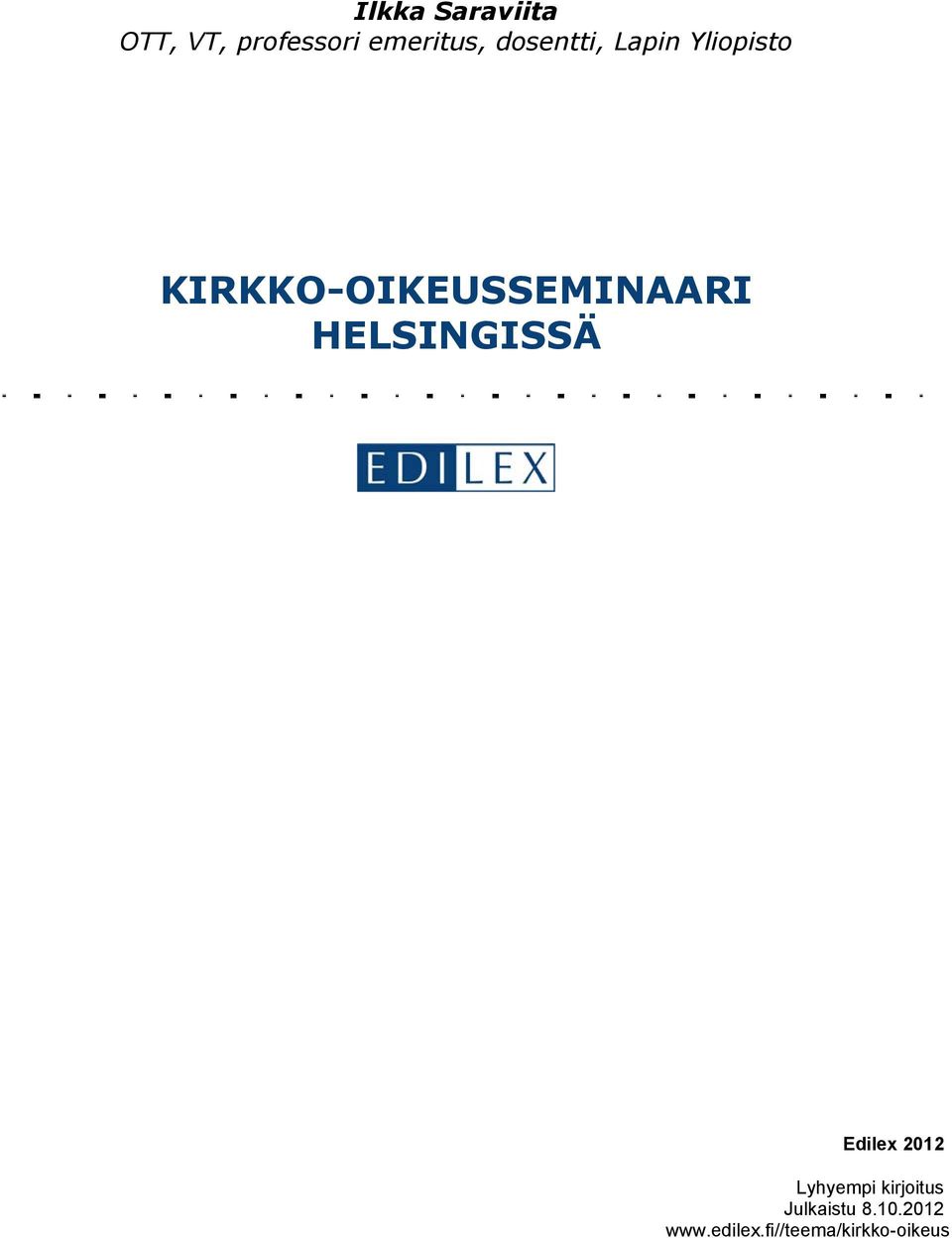 KIRKKO-OIKEUSSEMINAARI HELSINGISSÄ Edilex 2012