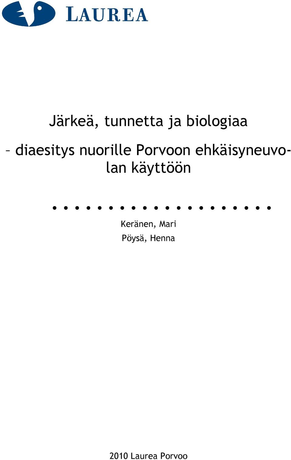 ehkäisyneuvolan käyttöön