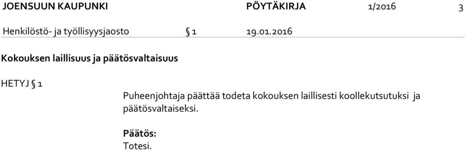 2016 Kokouksen laillisuus ja päätösvaltaisuus HETYJ 1