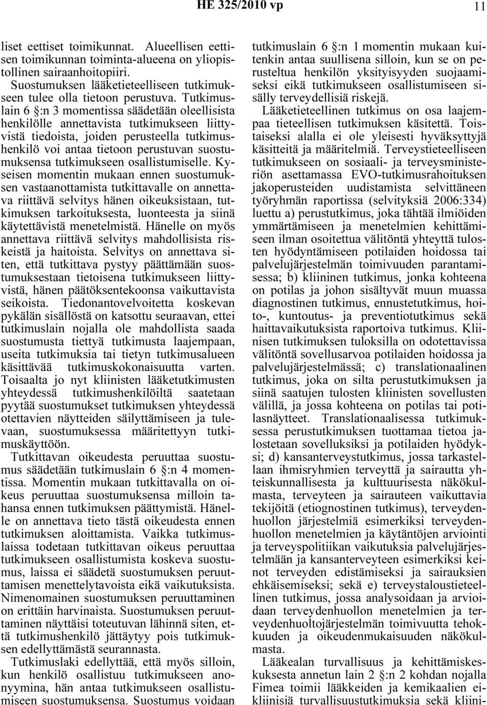 tutkimukseen osallistumiselle.