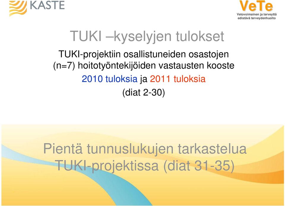 vastausten kooste 2010 tuloksia ja 2011 tuloksia