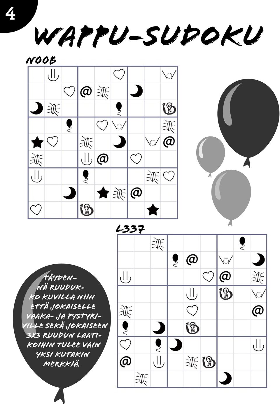 vaaka- ja pystyriville sekä jokaiseen 3x3