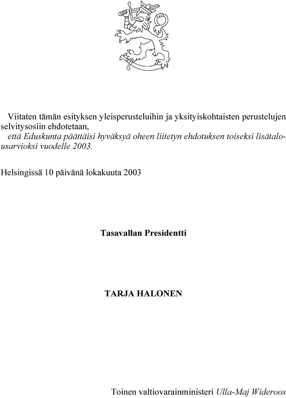 ehdotuksen toiseksi lisätalousarvioksi vuodelle 2003.