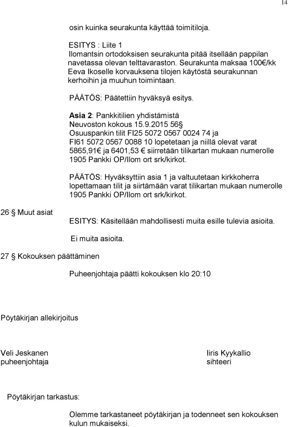 Asia 2: Pankkitilien yhdistämistä Neuvoston kokous 15.9.