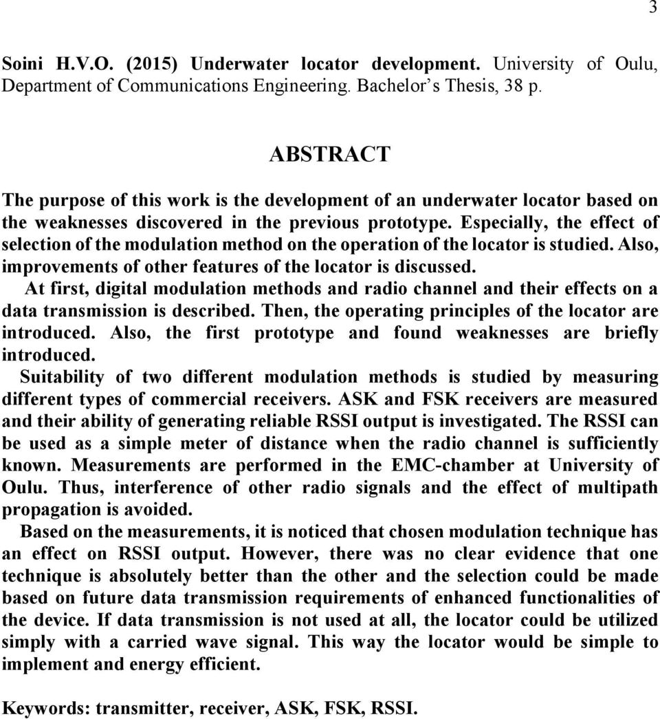 Especially, the effect of selection of the modulation method on the operation of the locator is studied. Also, improvements of other features of the locator is discussed.