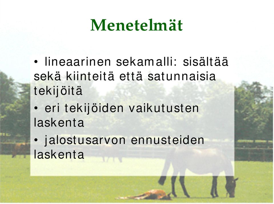 satunnaisia tekijöitä eri tekijöiden