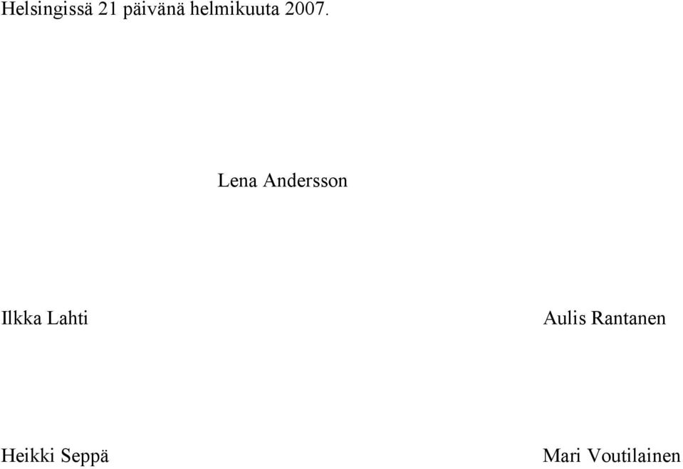 Lena Andersson Ilkka Lahti