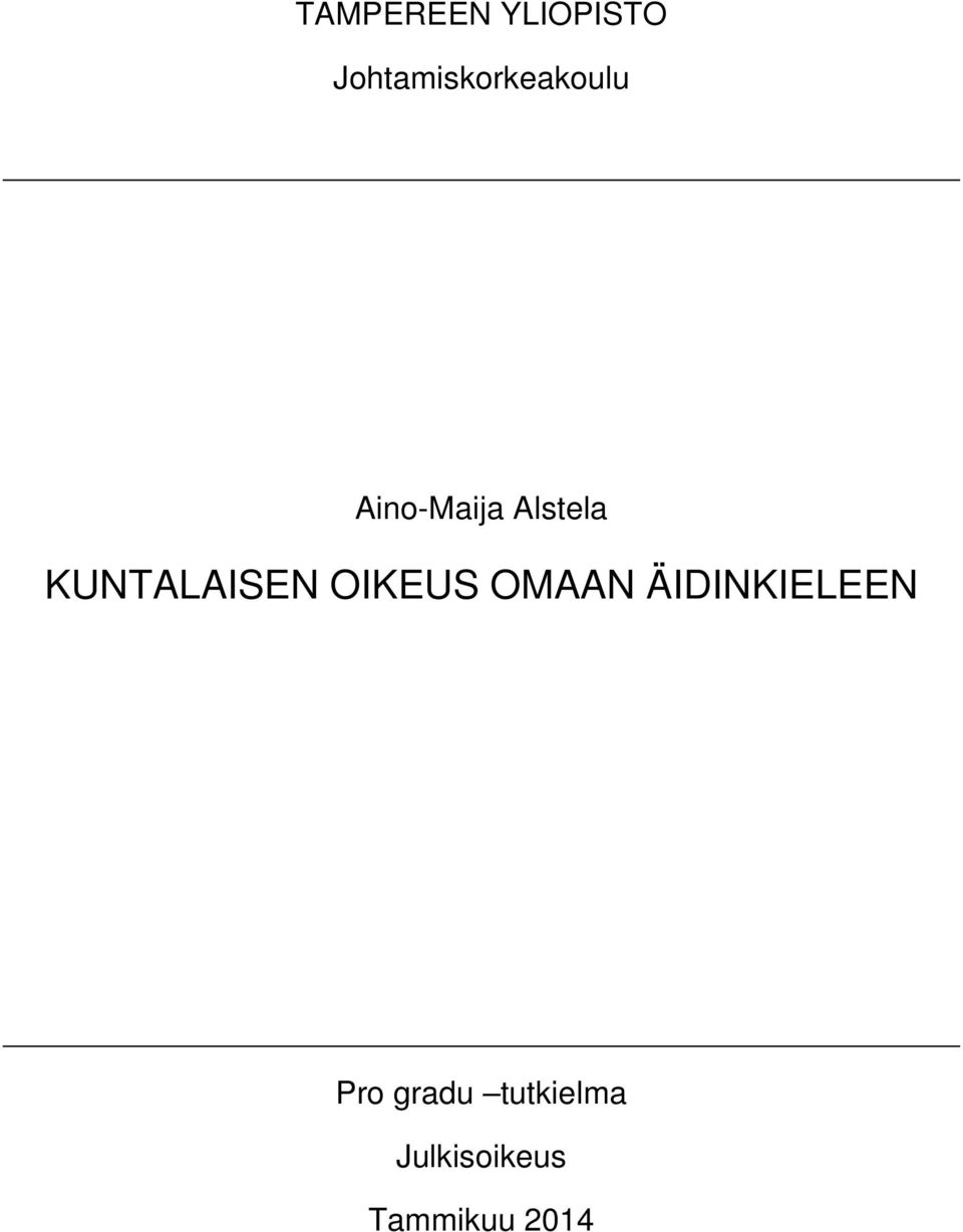 Alstela KUNTALAISEN OIKEUS OMAAN