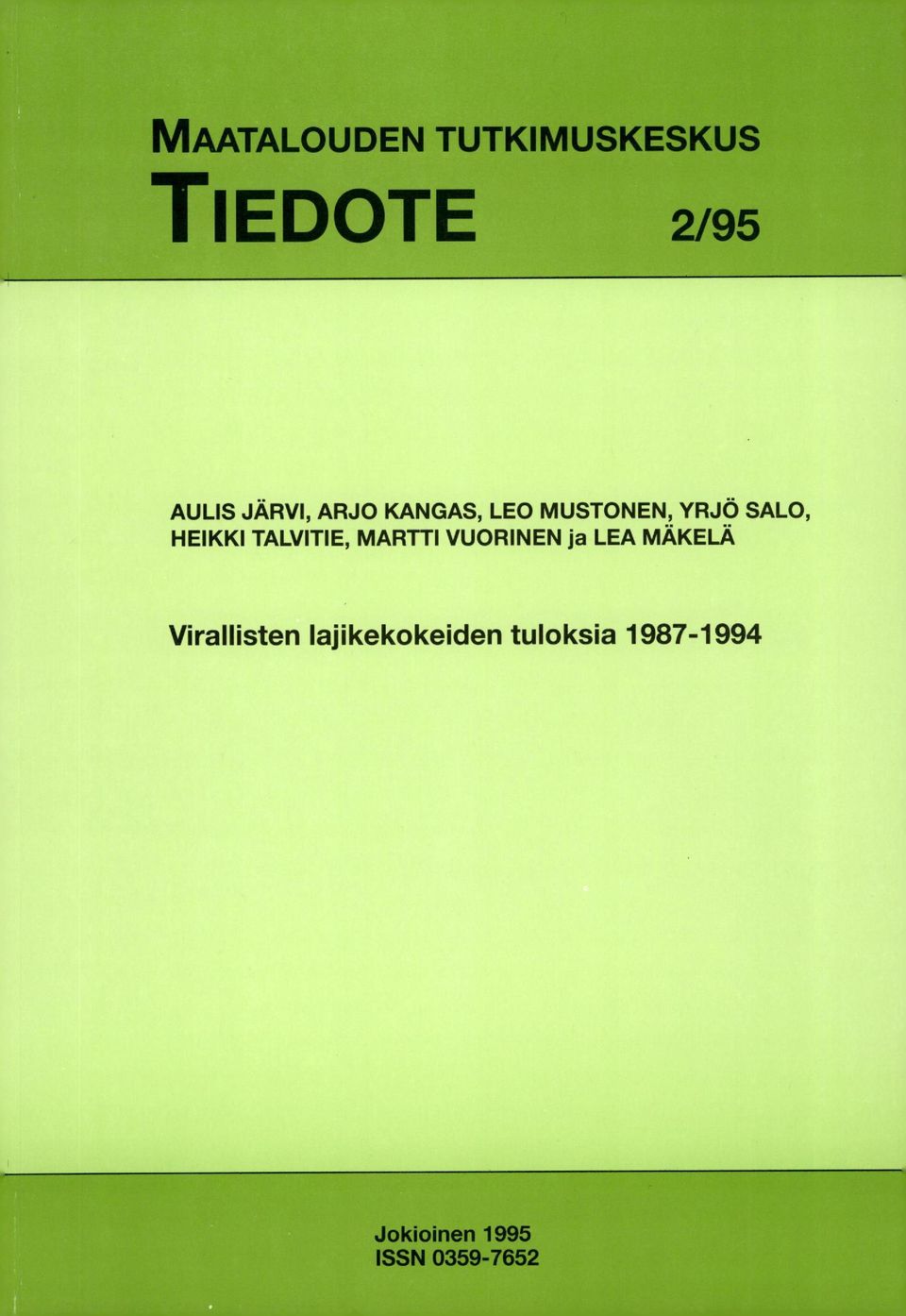 TALVITIE, MARTTI VUORINEN ja LEA MÄKELÄ Virallisten