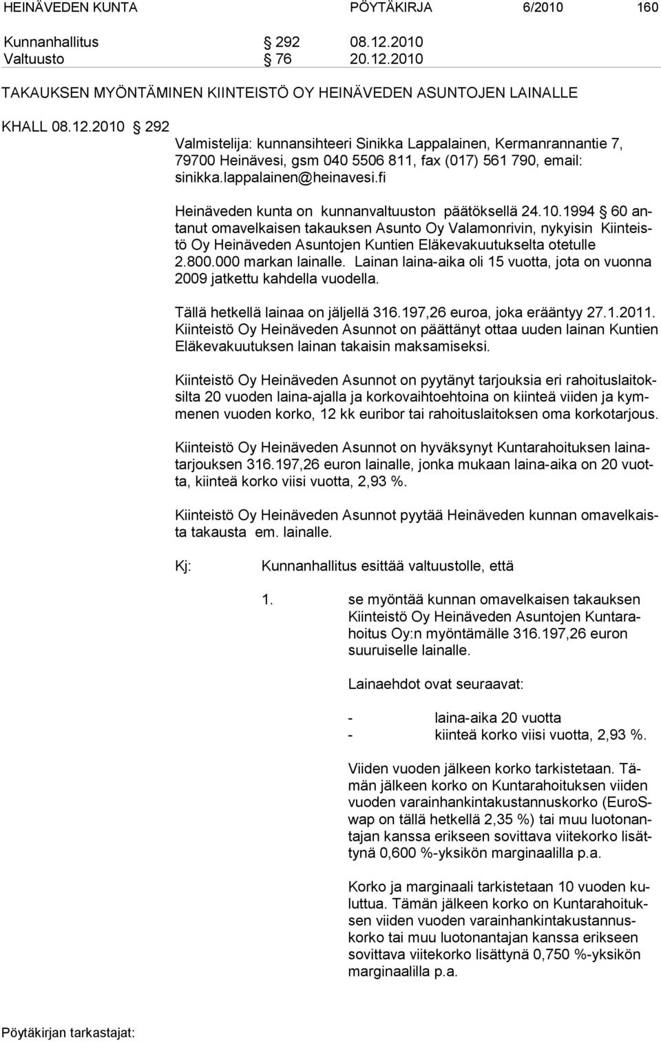 lappalainen@heinavesi.fi Heinäveden kunta on kunnanvaltuuston päätöksellä 24.10.