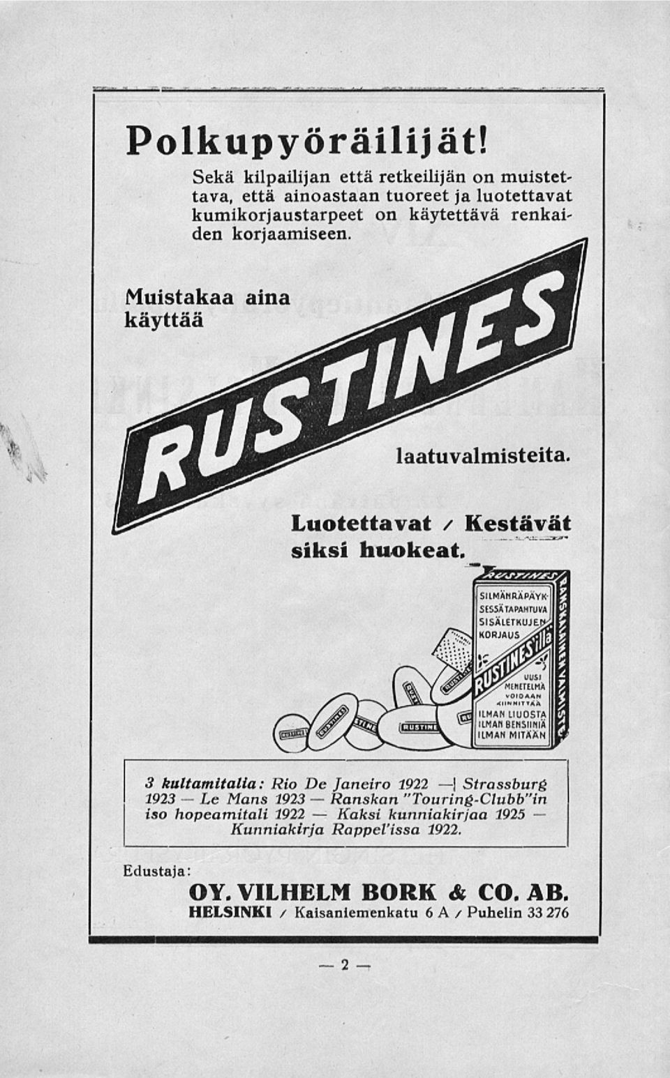 käytettävä renkai- Den korjaamiseen il, Luotettavat / Kestävät siksi huokeat.