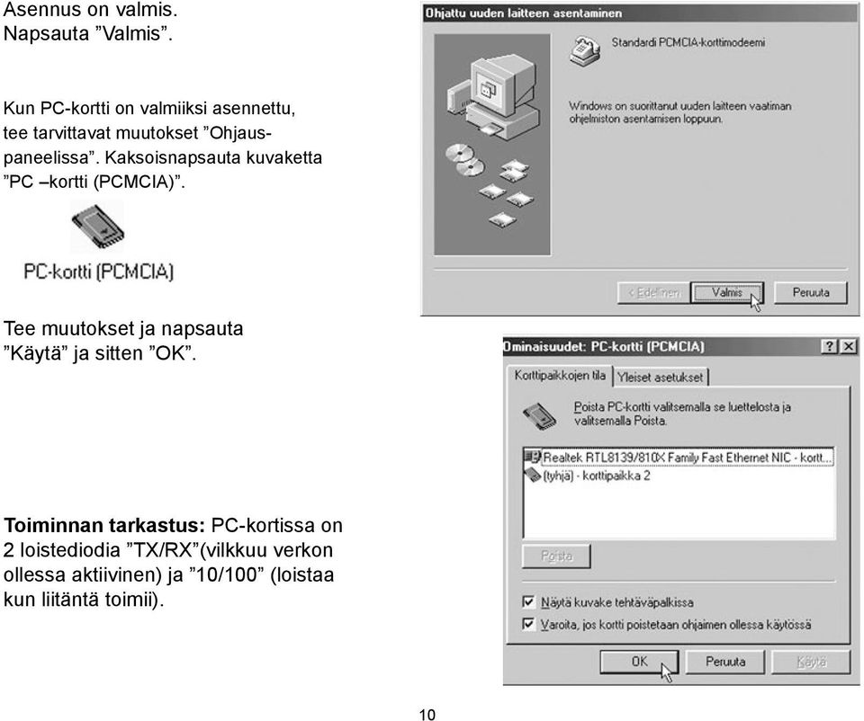 Kaksoisnapsauta kuvaketta PC kortti (PCMCIA).