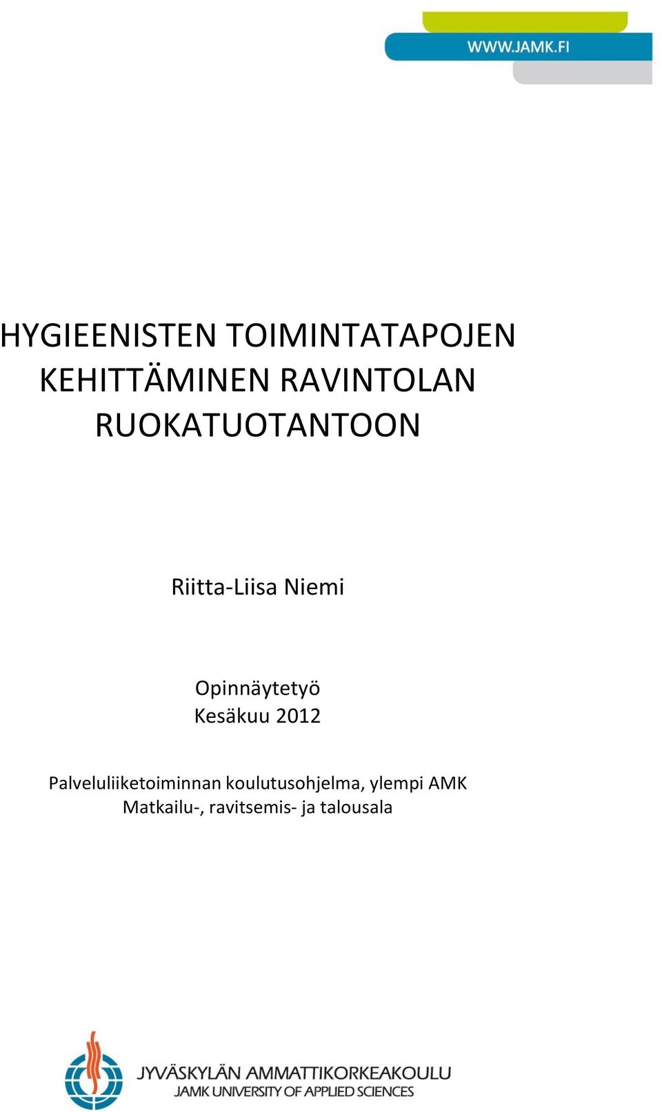 Opinnäytetyö Kesäkuu 2012 Palveluliiketoiminnan