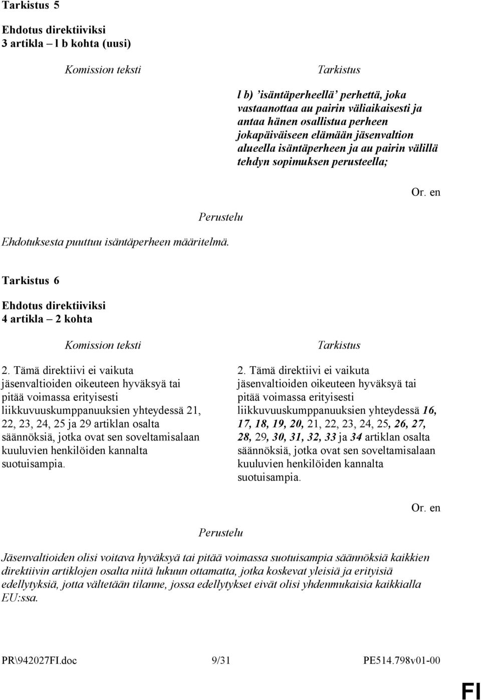 sopimuksen perusteella; 6 4 artikla 2 kohta 2.