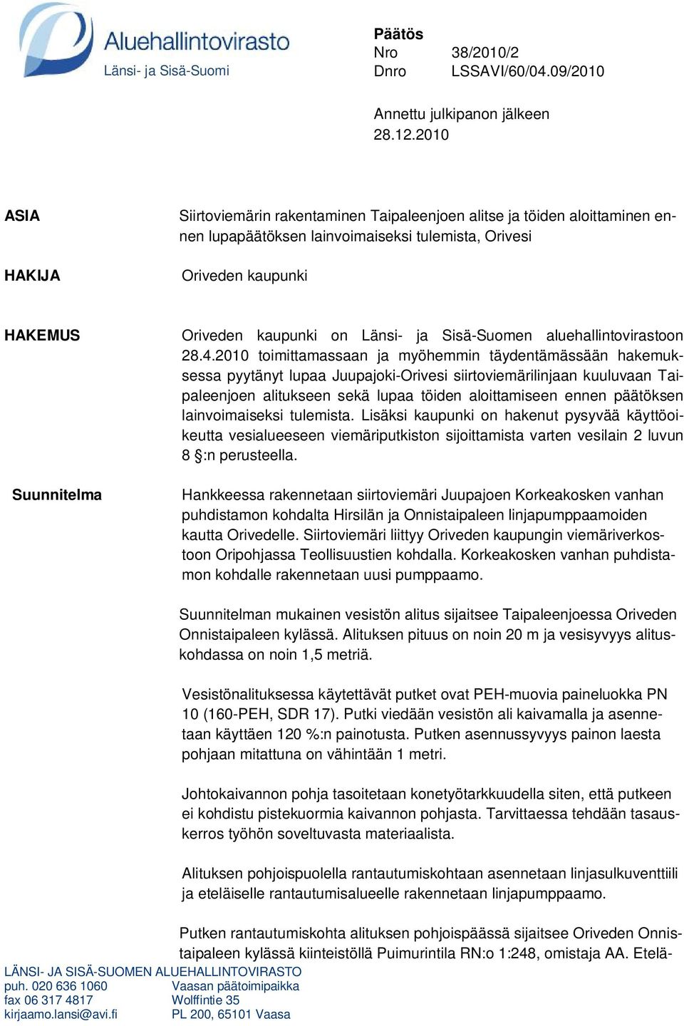 on Länsi- ja Sisä-Suomen aluehallintovirastoon 28.4.
