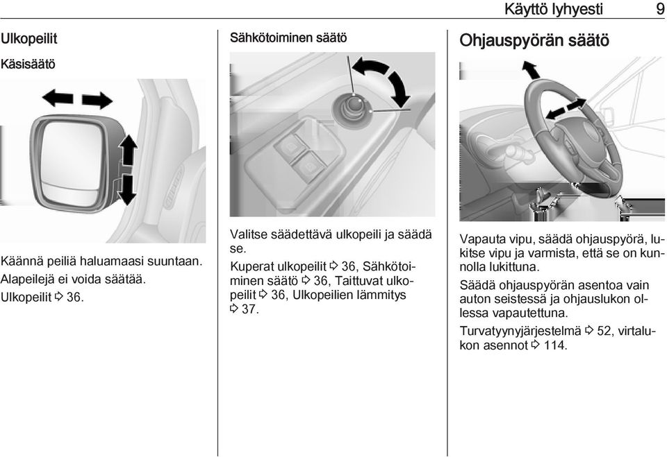 Kuperat ulkopeilit 3 36, Sähkötoiminen säätö 3 36, Taittuvat ulkopeilit 3 36, Ulkopeilien lämmitys 3 37.