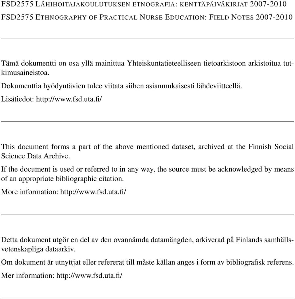 fi/ This document forms a part of the above mentioned dataset, archived at the Finnish Social Science Data Archive.