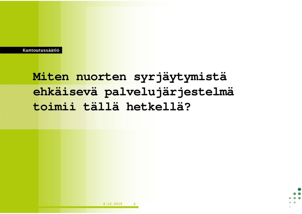 ehkäisevä