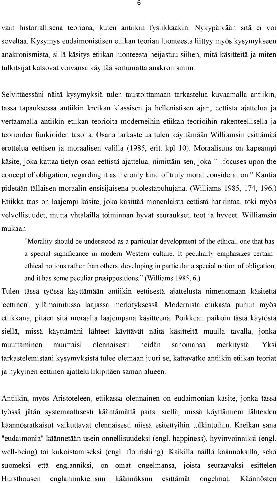 käyttää sortumatta anakronismiin.