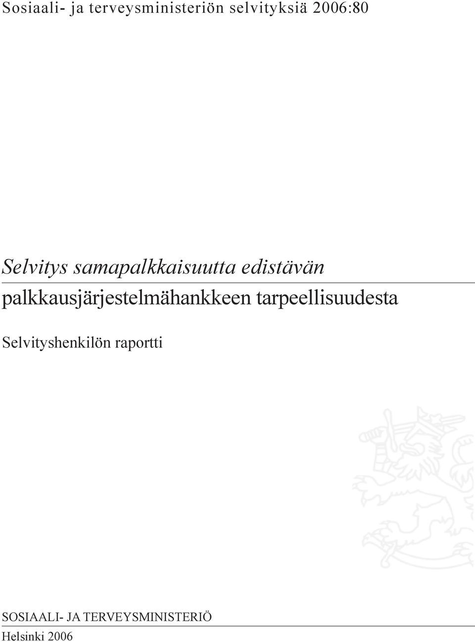 palkkausjärjestelmähankkeen tarpeellisuudesta