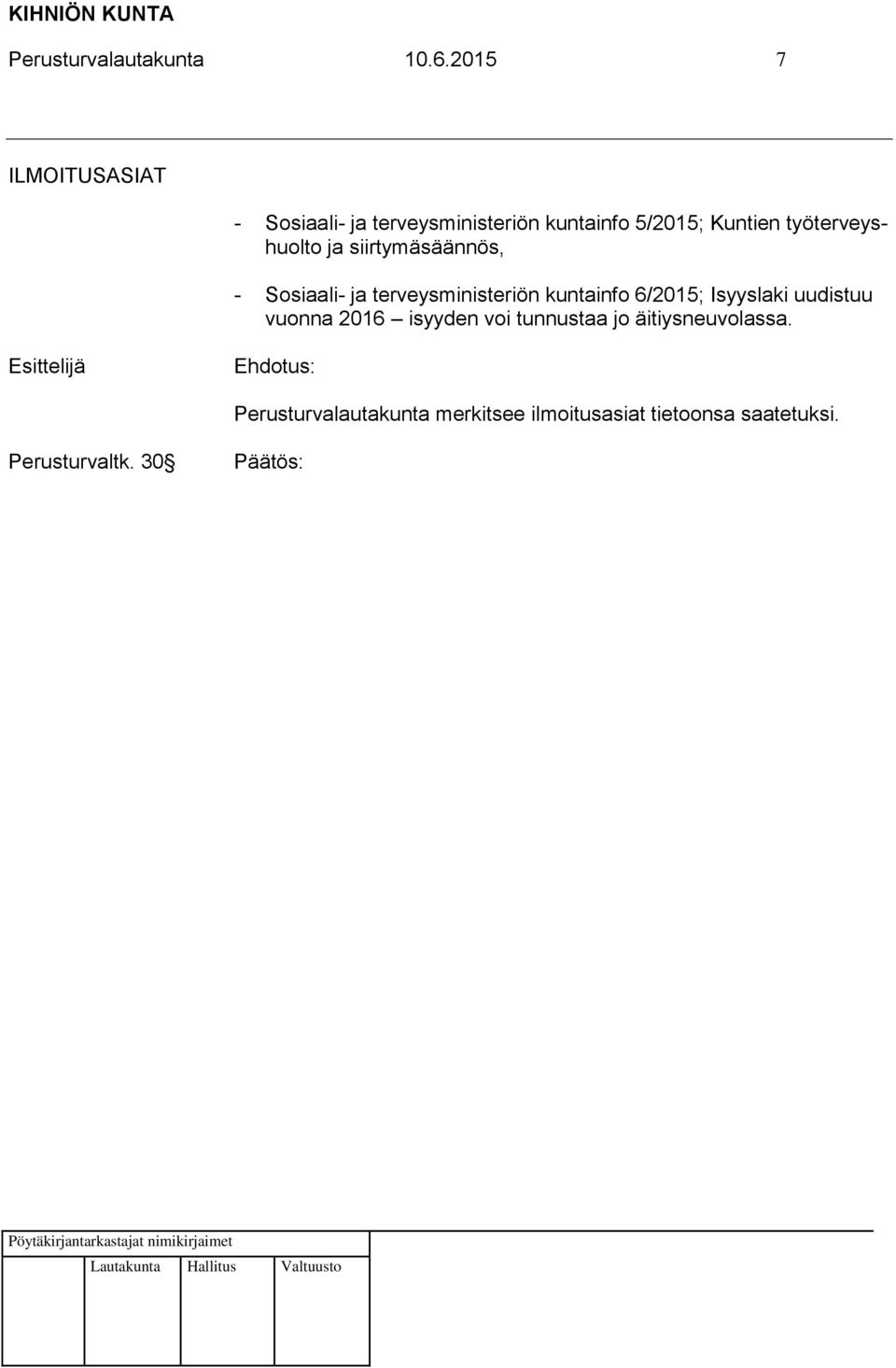 työterveyshuolto ja siirtymäsäännös, - Sosiaali- ja terveysministeriön kuntainfo 6/2015;
