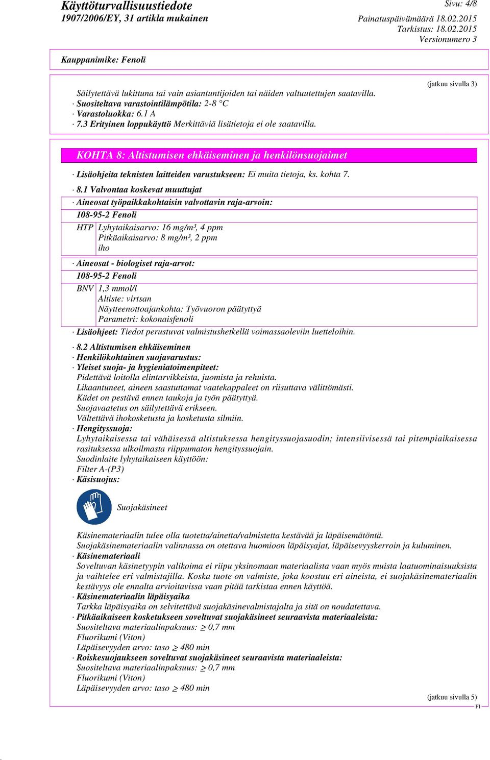 (jatkuu sivulla 3) KOHTA 8: