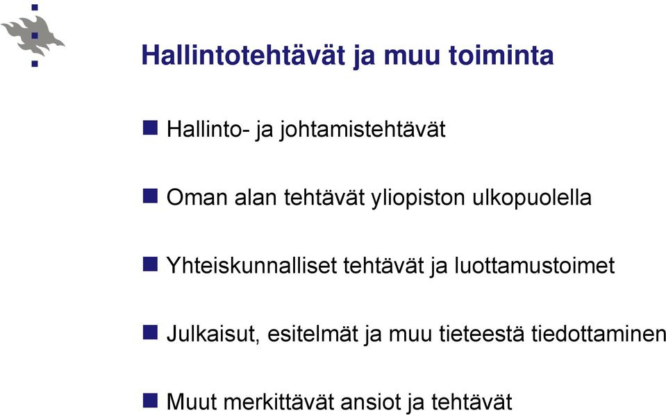 Yhteiskunnalliset tehtävät ja luottamustoimet Julkaisut,