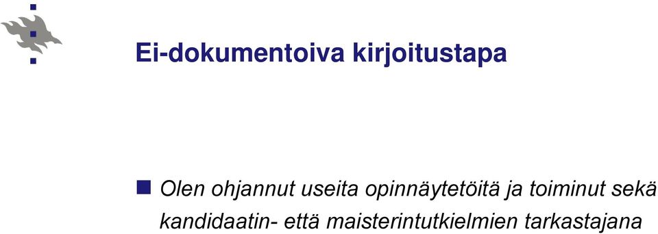 opinnäytetöitä ja toiminut sekä