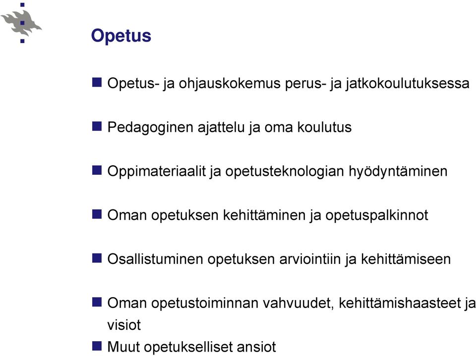 kehittäminen ja opetuspalkinnot Osallistuminen opetuksen arviointiin ja